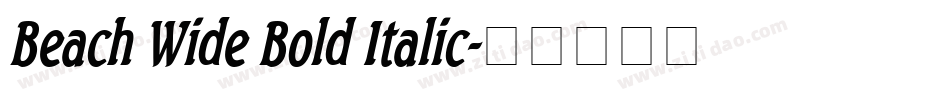 Beach Wide Bold Italic字体转换